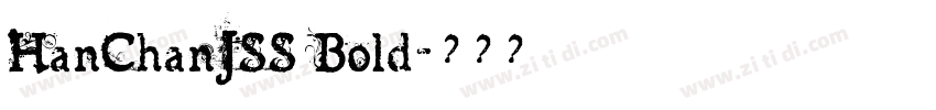 HanChanJSS Bold字体转换